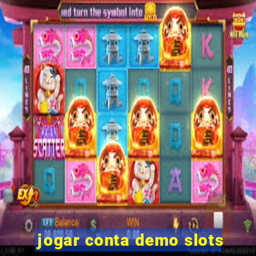 jogar conta demo slots